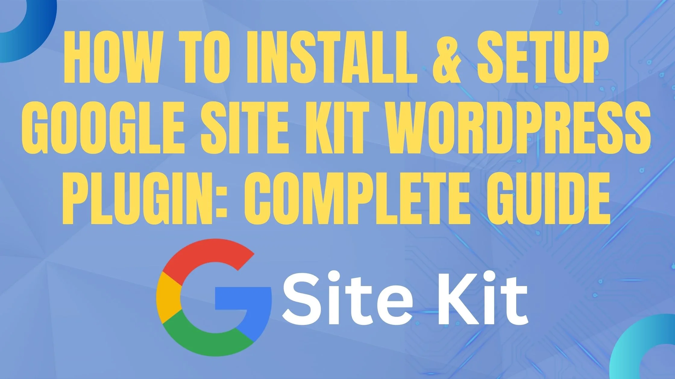 Read more about the article How to Use the Google Site Kit WordPress Plugin (Full Tutorial)
