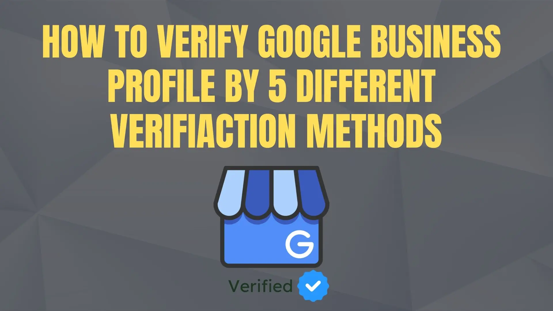 Read more about the article Google Business Profile Verification Methods (2026 Guide)