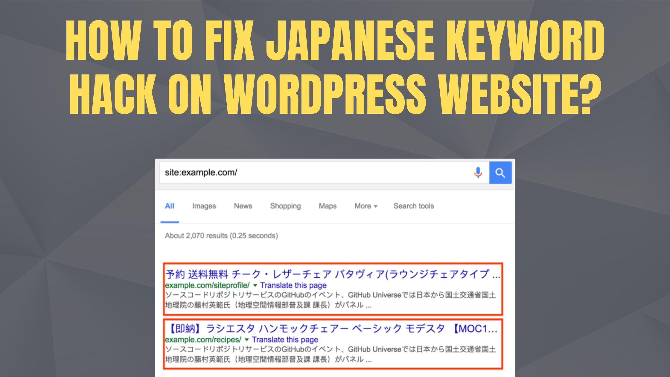 You are currently viewing How to Fix these Japanese Keyword Hack on your Website?